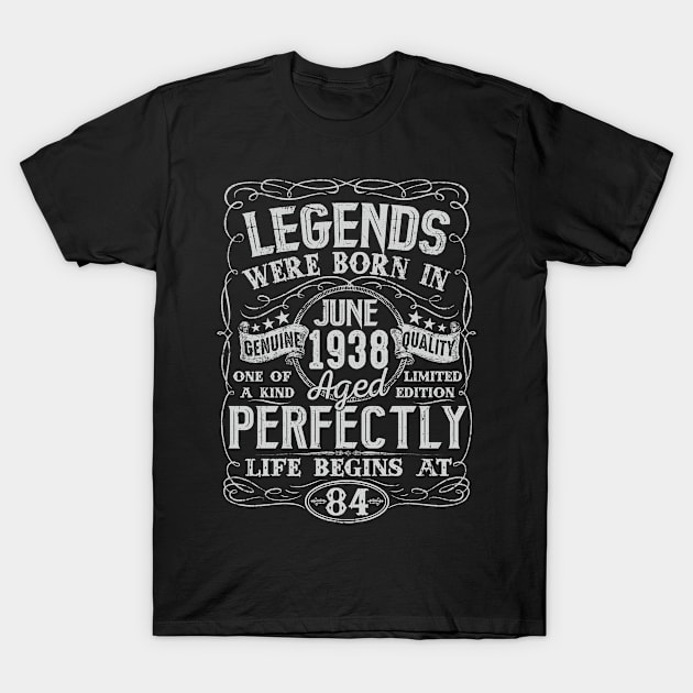 84th Birthday Vintage Legend Were Bon in June 1938 84 Years T-Shirt by julibirgit